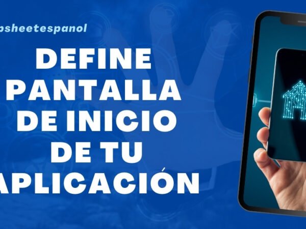 Definir Pantalla de Inicio en tu App