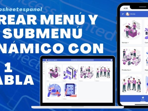 Menú y Submenú Dinámico con 1 Tabla en AppSheet