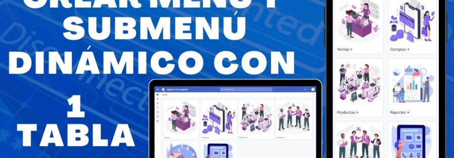 Menú y Submenú Dinámico con 1 Tabla en AppSheet