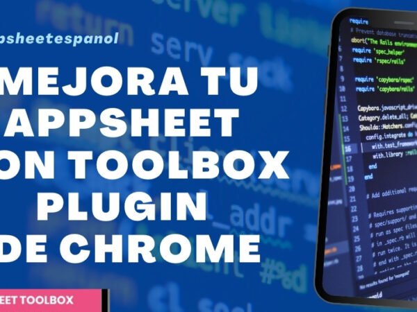 Mejora tu AppSheet con Toolbox