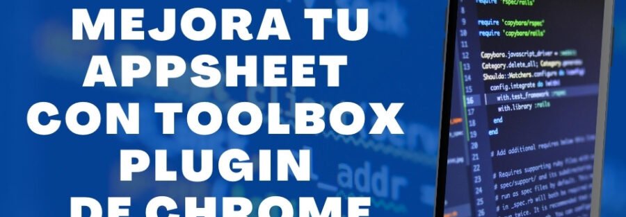 Mejora tu AppSheet con Toolbox